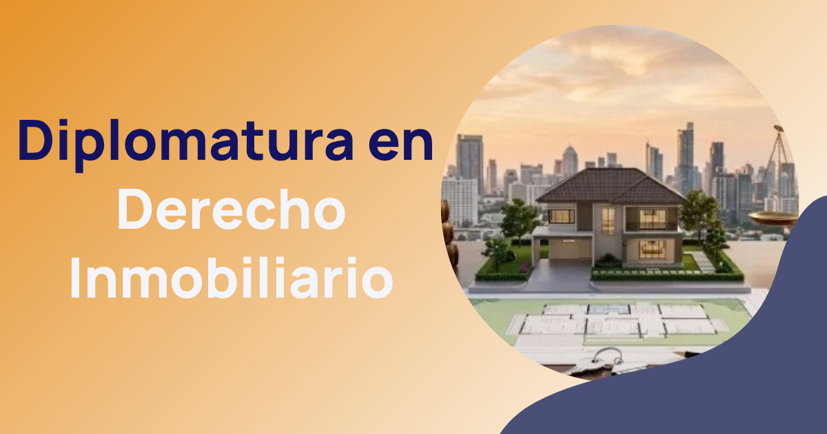 Diplomatura en Derecho Inmobiliario Argentino